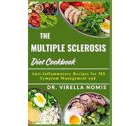 THE MULTIPLE SCLEROSIS DIET COOKBOOK