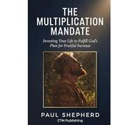 The Multiplication Mandate: From Fruitfulness to Faithful Reproduction