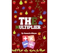 The Multiplier: 1-10 Multiplication Workbook for Kids. (Math Workbooks For Kids)