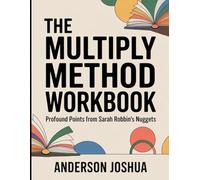 The Multiply Method Workbook: Profound Points from Sarah Robbin's Nuggets