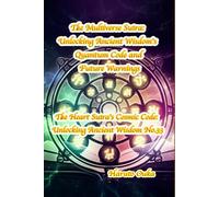 The Multiverse Sutra: Unlocking Ancient Wisdom's Quantum Code and Future Warnings: 33 (The Heart Sutra's Cosmic Code: Unlocking Ancient Wisdom)