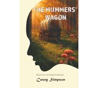 The Mummers' Wagon: Book Two of the Aisling Mhór Cycle (Ireland Unbroken)