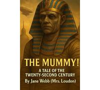 The Mummy! A Tale of the Twenty-Second Century