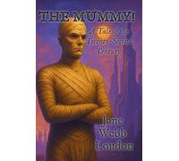 The Mummy!: A Tale of the Twenty-Second Century