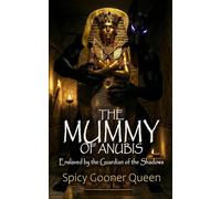 THE MUMMY OF ANUBIS: Enslaved by the Guardian of the Shadows