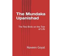 The Mundaka Upanishad: The Two Birds on the Tree of Life (The Essence of Vedanta: Ten Principal Upanishads for Seekers)
