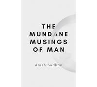 The Mundane Musings of Man