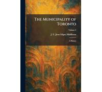 The Municipality of Toronto: A History