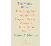 The Munson Record: Genealogy and Biography of Captain Thomas Munson's Descendants