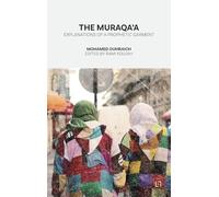 The Muraqa'a: Explanations of a Prophetic Garment