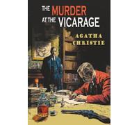 The Murder at the Vicarage: The First Miss Marple Mystery
