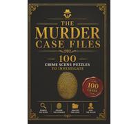 The Murder Case Files: 100 Crime Scene Word Search Puzzles to Investigate, Follow the Evidence, and Find the Killer
