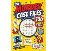The Murder Case Files: 100 Detective Word Search Cases Packed with Clues, Suspects, Evidence, and Mystery