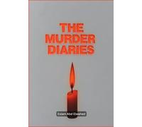 The Murder Diaries: 100 True Stories of True Killers and Cold Cases: 47 (Crime and Mystery)
