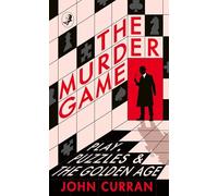 The Murder Game: Shortlisted for the CWA Gold Dagger for Non-Fiction 2026