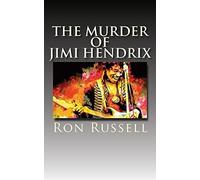 The Murder of Jimi Hendrix: The True Story