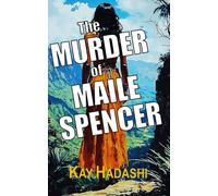 The Murder of Maile Spencer: Victim or Suspect? (Hawaii Crime)