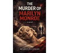 The Murder of Marilyn Monroe: A Novel