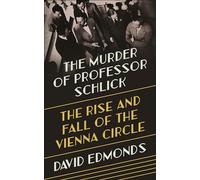 The Murder of Professor Schlick – The Rise and Fall of the Vienna Circle Nota: no se proporcionó el autor ni el formato, por eso no aparecen en el título.