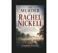 The Murder of Rachel Nickell: A Child Left Behind, A Wrongly Accused Man, And The Long Road Back To Truth