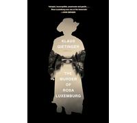 The Murder of Rosa Luxemburg