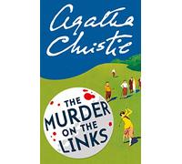 THE MURDER ON THE LINKS: A Hercule Poirot Detective Mystery Set in France