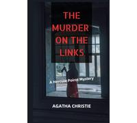 THE MURDER ON THE LINKS: A Hercule Poirot Mystery for detectives