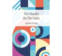 The Murder On The Links-A Hercule Poirot Mystery (with Author bio)
