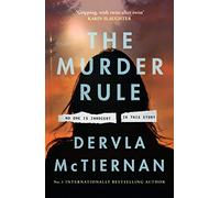 The Murder Rule: The gripping crime thriller from the No.1 international, critically acclaimed bestselling author