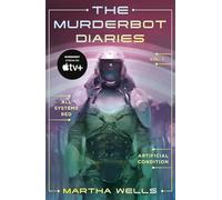 The Murderbot Diaries Vol. 1: All Systems Red, Artificial Condition: 1-2 (Murderbot Diaries, 1-2)