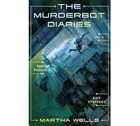 The Murderbot Diaries Vol. 2: Rogue Protocol, Exit Strategy: 3-4