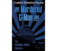 The Murdered G-Man File (The Federal Agent Mysteries)