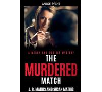 The Murdered Match: 16 (The Mercy and Justice Mysteries)