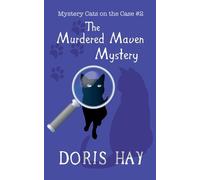 The Murdered Maven Mystery: 2 (Mystery Cats on the Case)