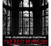 The Murderous Mistake - The Best of 1993-2011