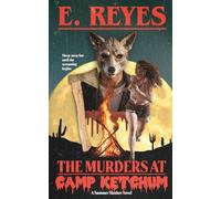 The Murders at Camp Ketchum: A Summer Slasher Novel