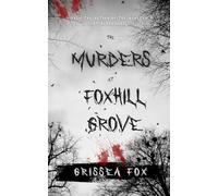 The Murders At Foxhill Grove