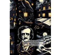 The Murders In The Rue Morgue And Other Tales: The Gold-Bug, The Tell-Tale Heart, The Raven And The Narrative of Arthur Gordon Pym of Nantucket: Arthur Gordon Pym: Adapted into contemporary language
