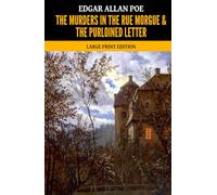 The Murders in the Rue Morgue & The Purloined Letter: Large Print Edition