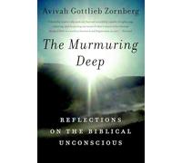 The Murmuring Deep: Reflections on the Biblical Unconscious