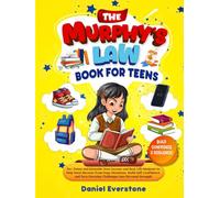 The Murphy’s Law Book for Teens: 80+ Funny and Relatable Teen Lessons and Real-Life Moments to Help Teens Recover from Oops Situations, Build ... Personal Strength (The Murphy Law Series)