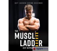 The Muscle Ladder: Get Jacked Using Science. NUEVO. ENVÍO URGENTE (Librería Agap