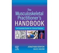 The Musculoskeletal Practitioner's Handbook: An Essential Guide for Clinical Practice