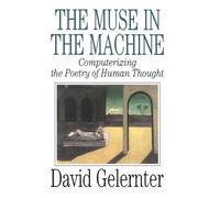 The Muse in the Machine: Computerizing the Poetry of Human Thought