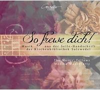 The Muses' Fellows - Thomas Selle: So Frewe Dich