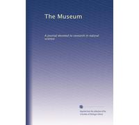 The Museum: A journal devoted to research in natural science: Volume 2