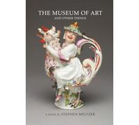 The Museum of Art and Other Things: A novel of art, identity and redemption.