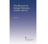 The Museum of foreign literature, science and art: Volume 14