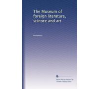 The Museum of foreign literature, science and art: Volume 2
