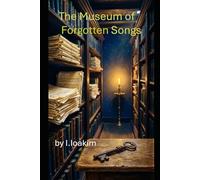 The Museum of Forgotten Songs: Every song in this novel is real.